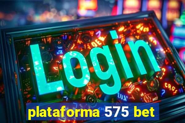 plataforma 575 bet